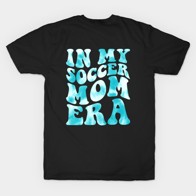 In My Soccer Mom Era Retro Groovy Soccer Mama Sports Parent by Nisrine